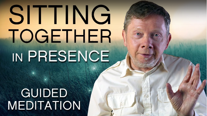 Sitting Together in Presence with Eckhart Tolle